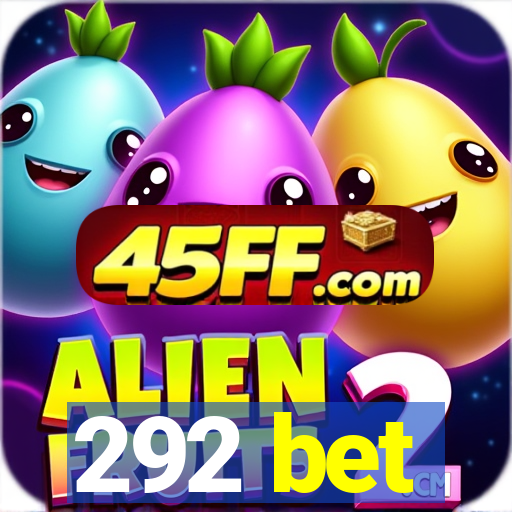 292 bet